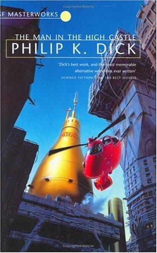 Philip K. Dick: The Man in the High Castle (2001, Gollancz)