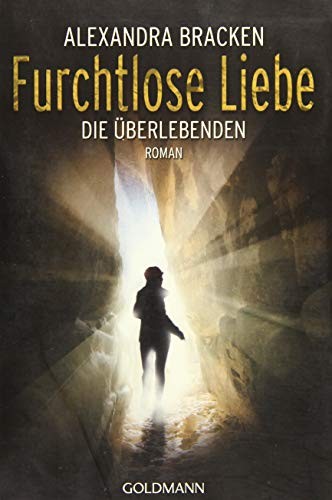 Alexandra Bracken: Furchtlose Liebe (Paperback, 2015, Goldmann Verlag)