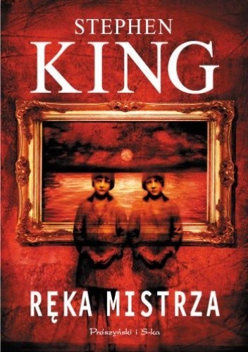 Stephen King: Ręka Mistrza (2008, Prószyński i S-ka)