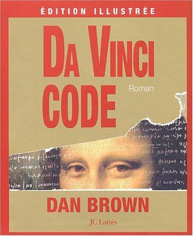 Dan Brown: Da Vinci code : roman (French language, 2004, JC Lattès)