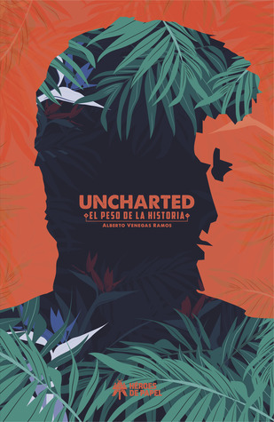 Alberto Venegas: Uncharted (Hardcover, Spanish language, 2018, Heroes de Papel)