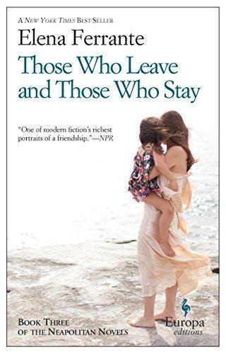 Elena Ferrante: Those who leave and those who stay (2015)