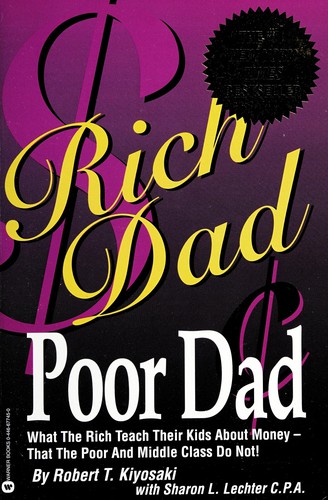 Robert T. Kiyosaki: Rich dad, poor dad (2000, Business Plus)