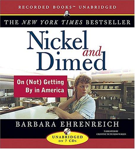 Barbara Ehrenreich: Nickel and Dimed (AudiobookFormat, 2004, Recorded Books)