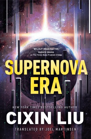 Cixin Liu: Supernova Era (Hardcover, 2019, A Tom Doherty Associates Book)
