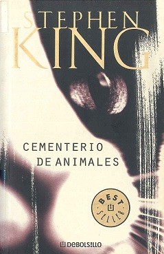 Stephen King: Cementerio De Animales/pet Cemetary (Bestseller) (Paperback, Spanish language, 2005, Debolsillo)