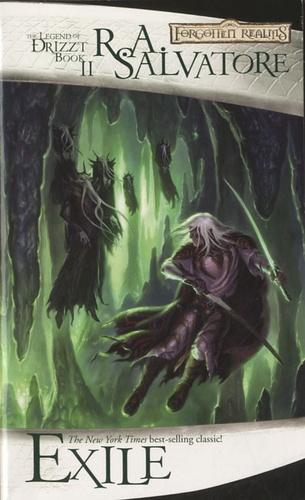R. A. Salvatore: Exile (Forgotten Realms: The Dark Elf Trilogy, #2; Legend of Drizzt, #2)