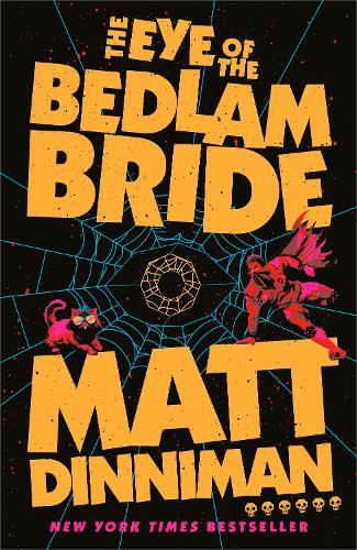 Matt Dinniman: The Eye of the Bedlam Bride (2023, Dandy House)