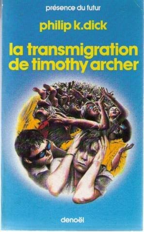 Philip K. Dick: Transmigration de Timothy Archer (French language, 1983, Denoël)
