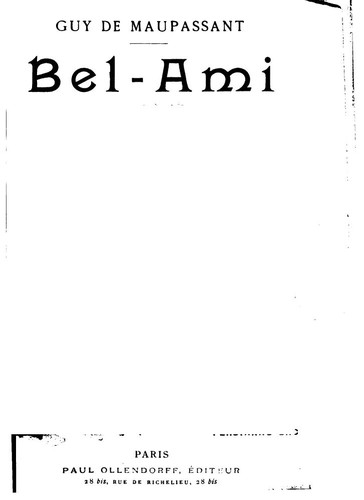 Guy de Maupassant: Bel-ami. (French language, 1895, P. Ollendorff)