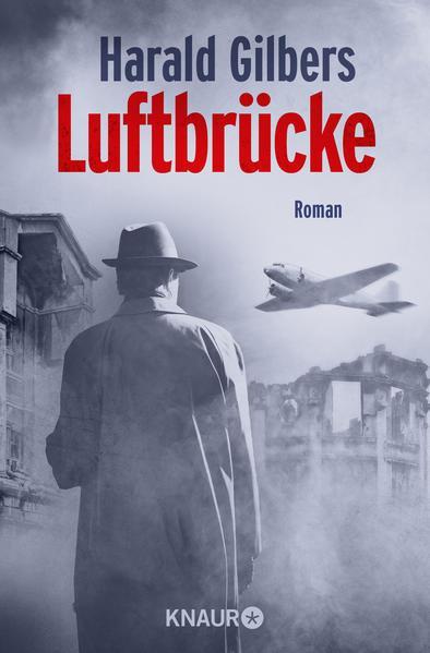 Harald Gilbers: Luftbrücke (German language, 2021)