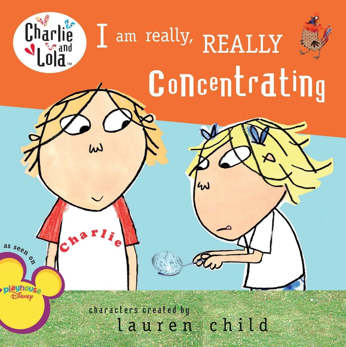 Lauren Child: I Am Really, Really Concentrating (2008, Grosset and Dunlap)