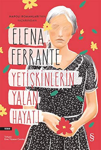 Elena Ferrante: Yetişkinlerin Yalan Hayatı (Paperback, Turkish language, 2020, Everest Yayınları)