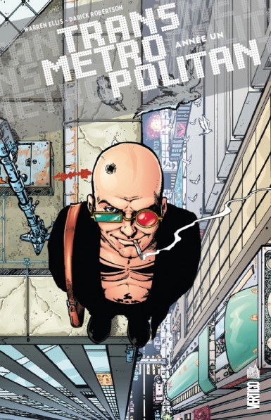 Warren Ellis, Darick Robertson: Transmetropolitan Année 1 (GraphicNovel, Français (traduit de l'anglais) language, 2014, DC Comics)