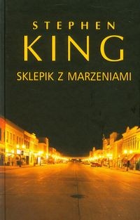 Stephen King: Sklepik z marzeniami (Polish language, 2014, Wydawnictwo Albatros)