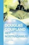 Douglas Coupland: Hey Nostradamus! (Paperback, 2004, HarperPerennial)