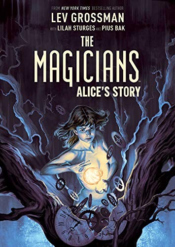 Lev Grossman, Lilah Sturges, Pius Bak: The Magicians (2020, Archaia)