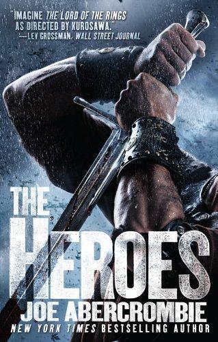 Joe Abercrombie: The Heroes (2011, Orbit)
