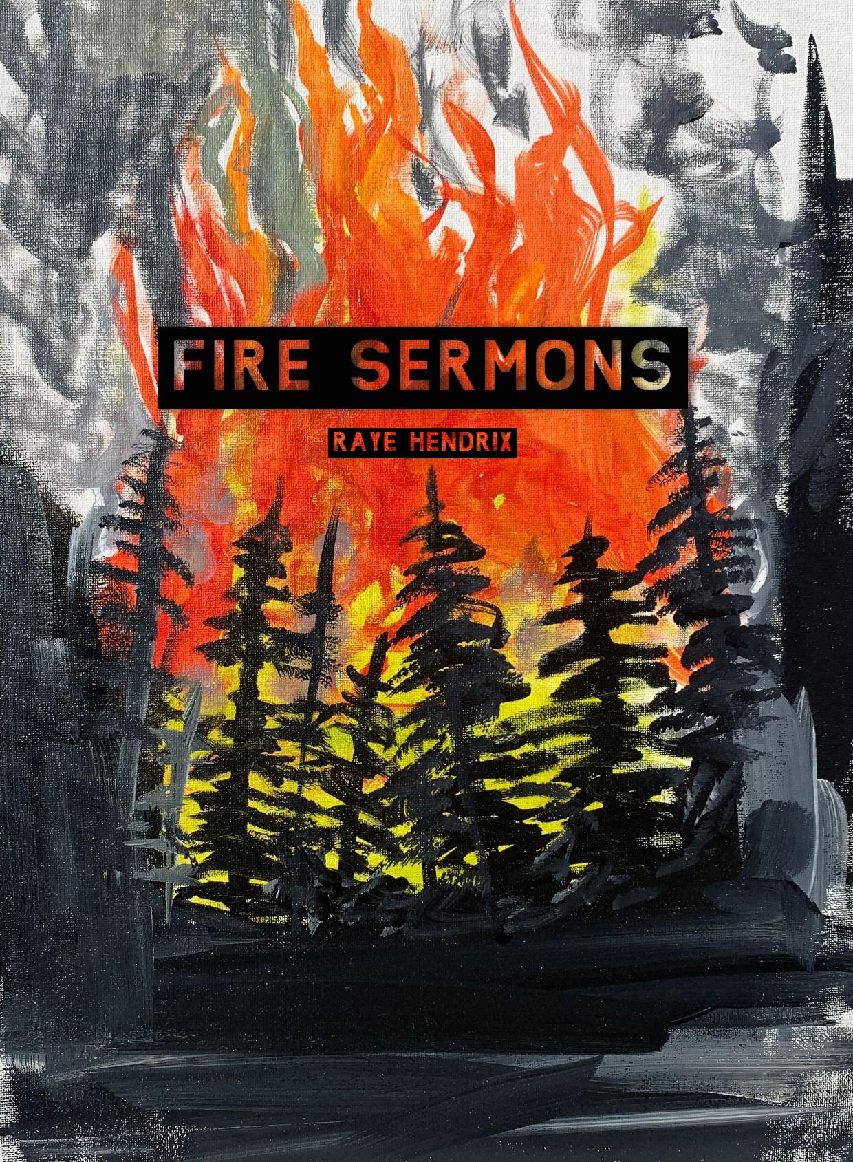 Raye Hendrix: Fire Sermons (EBook, 2021, Ghost City Press)