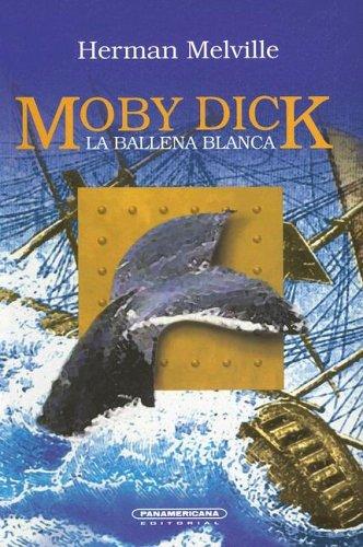 Herman Melville: Moby Dick / Moby Dick (Paperback, Spanish language, 2003, Panamericana Editorial)