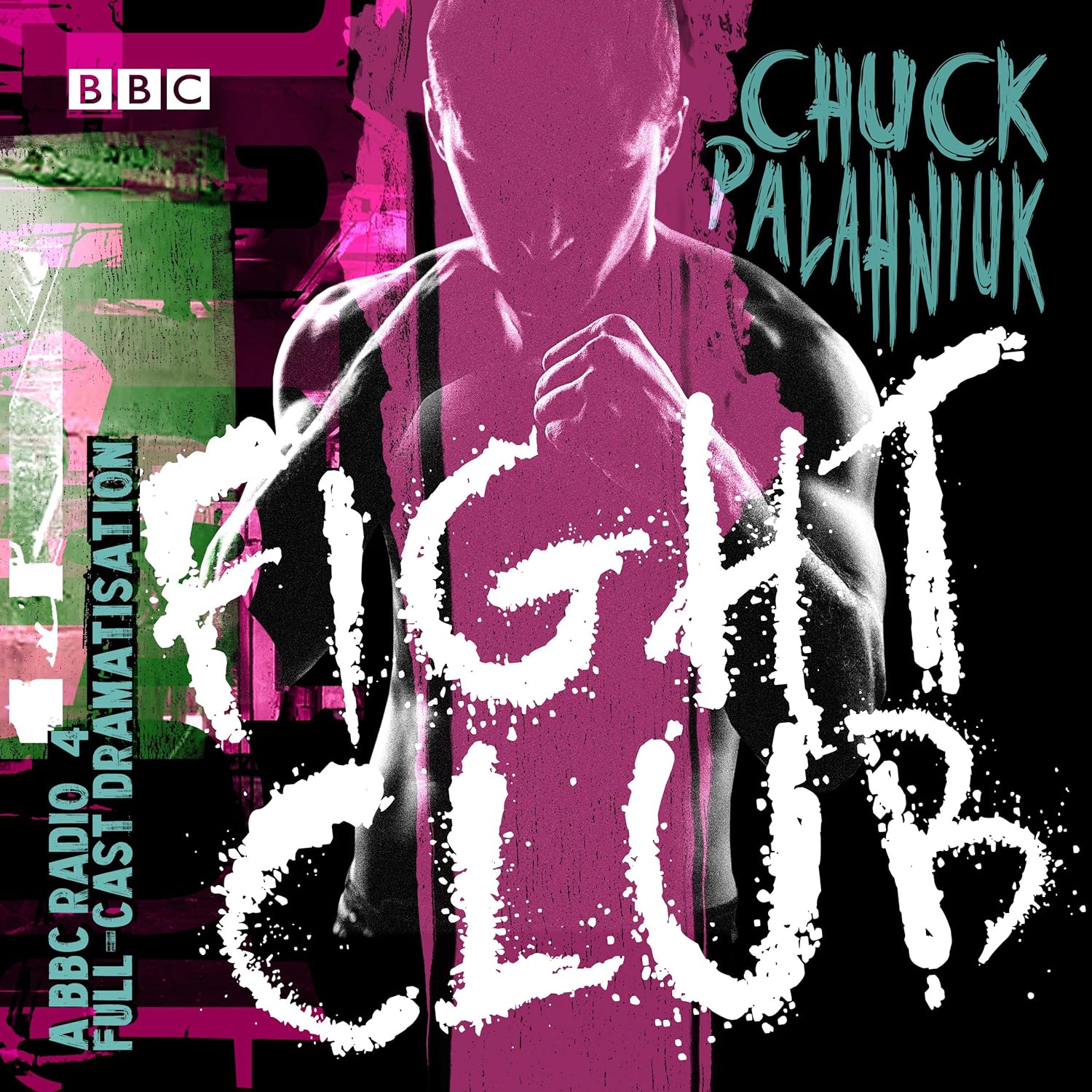 Chuck Palahniuk: Fight Club: A BBC Radio 4 Full-Cast Dramatisation (AudiobookFormat, BBC Digital Audio)