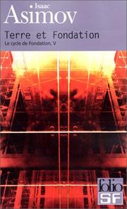 Isaac Asimov: Le cycle de Fondation. 5, Terre et fondation (Paperback, 2001, Gallimard)