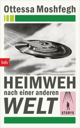 Ottessa Moshfegh: Heimweh nach einer anderen Welt (Paperback, Deutsch language, btb)