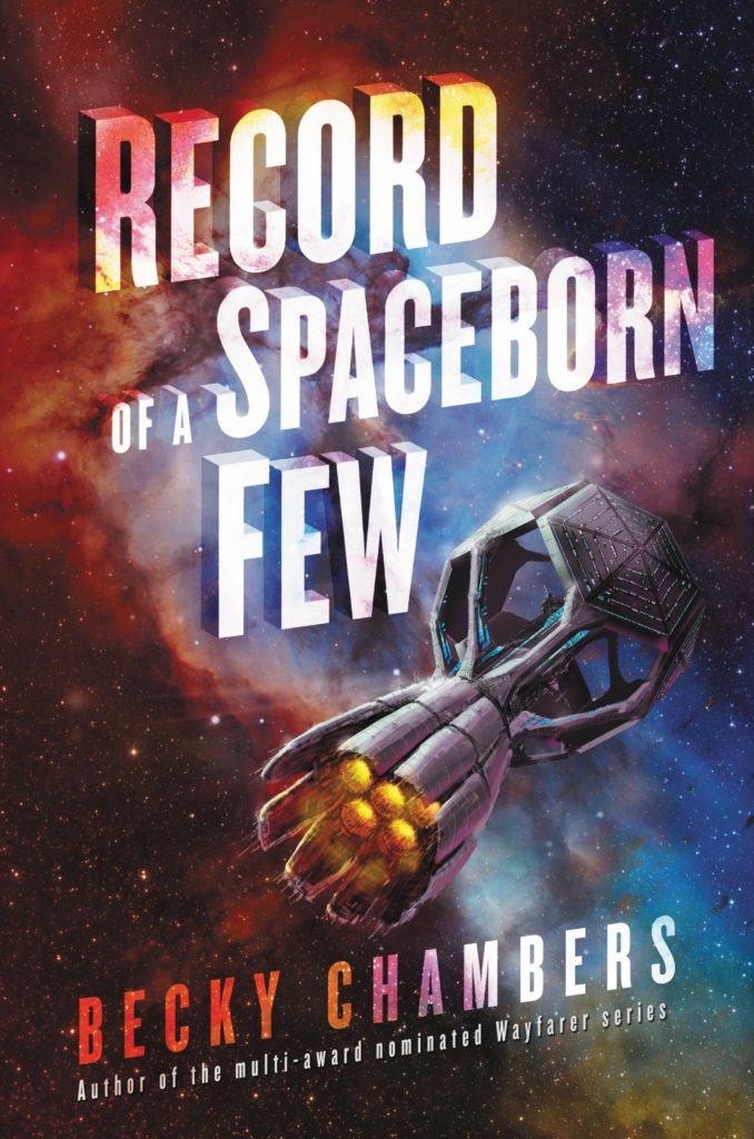 Becky Chambers: Record of a Spaceborn Few (2018, HarperCollins Publishers)