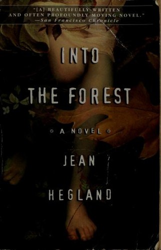 Jean Hegland: Into the forest (2005, Dial Press Trade Paperbacks)