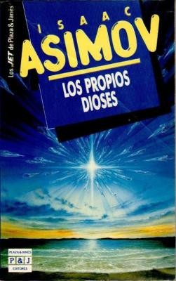 Isaac Asimov: Los propios dioses (1993,  Plaza & Janes)