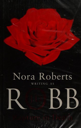 Nora Roberts: Rapture in Death (Hardcover, 2003, Piatkus Books)