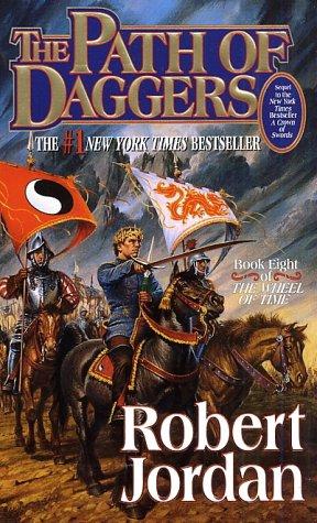 Robert Jordan: The Path of Daggers (The Wheel of Time, Book 8) (1999, Tor Fantasy)