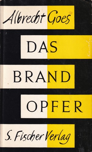 Albrecht Goes: Das Brandopfer (German language, 1968, S. Fischer Verlag)