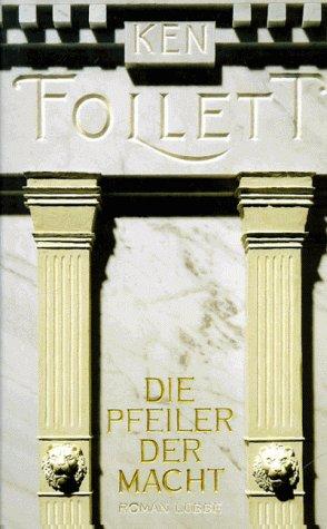 Ken Follett, Achim Kiel: Die Pfeiler der Macht. (German language, 1994, Lübbe)