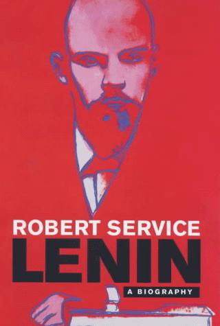 Robert Service: Lenin (2000, Macmillan)