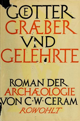 C. W. Ceram: Götter, Gräber und Gelehrte (German language, 1955, Deutsche Buchgemeinschaft)