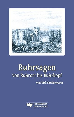 Dirk Sondermann: Ruhrsagen (Henselowsky + Boschmann)