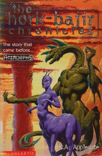 Katherine A. Applegate: The Hork-Bajir Chronicles (Animorphs) (2000, Scholastic)