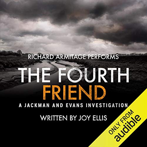 Richard Armitage (narrator), Joy Ellis: The Fourth Friend 3 (AudiobookFormat, 2018, Audible Studios)