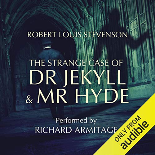 Robert Louis Stevenson, Richard Armitage (narrator): The Strange Case of Dr Jekyll and Mr Hyde (AudiobookFormat, 2017, Audible Studios)