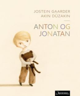 Jostein Gaarder, Akin Düzakin: Anton og Jonatan (Hardcover, Norwegian language, Aschehoug)