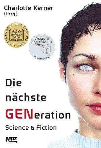 Claudia Eberhard-Metzger, Susanne Paulsen, Charlotte Kerner: Die nächste GENeration (German language, 2009)