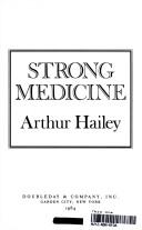Arthur Hailey: Strong medicine (1984, Doubleday)