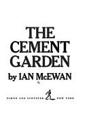 Ian McEwan: The cement garden (1978, Simon and Schuster)