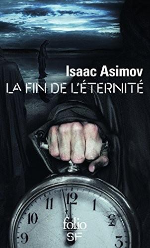 Isaac Asimov: Fin de l'éternité(La) (2016)