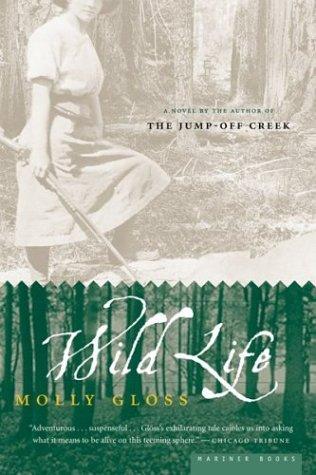 Molly Gloss: Wild life (2001, Mariner Book)