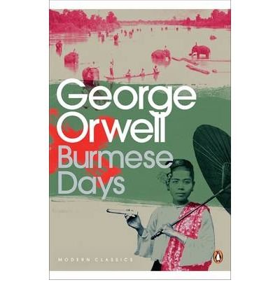 George Orwell: Burmese Days (2018, Penguin Random House)