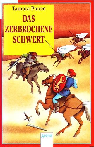 Tamora Pierce: Das zerbrochene Schwert (German language, 1995, Arena)