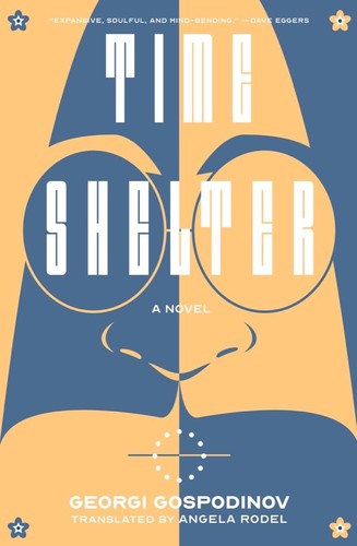 Georgi Gospodinov, Angela Rodel: Time Shelter - a Novel (2022, Liveright Publishing Corporation)