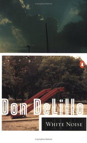 Don DeLillo: White noise (1986, Penguin Books)